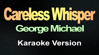 Download lagu Careless Whisper - George Michael (Karaoke Version) mp3 Download lagu Careless Whisper - George Michael (Karaoke Version) mp3