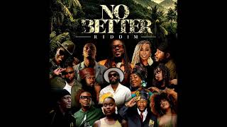 No Better Riddim (Full) (OFFICIAL MIX) Feat. Richie Spice, Romain Virgo, Alaine,  (October 2026)