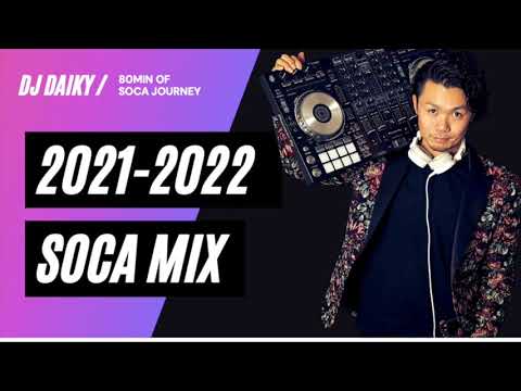 2022 SOCA MIX |  88 SONGS OF SOCA MIX | Machel Montano, Bunji Garlin, Kes etc... | MIXED BY DJ DAIKY