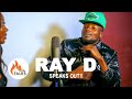 Ray D SPEAKS OUT 408 Empire Split Reunion With Y Celeb Zambia Kuchalo Album More