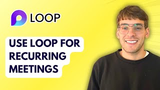 How to Use Microsoft Loop for Recurring Meetings [2026 Full Guide]