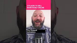 Three places to easily sell stuff online