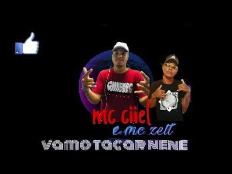 MC Ciiel & Mc Zett Vamo Taca Nenê (Dj Zett)