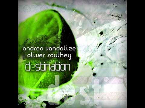 Andreo Vandalize and Oliver Southey - Destination (Waveboy Small Mix)