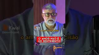 O AMOR NÃO É UM SENTIMENTO. pastor Cláudio duarte