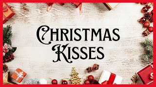 Christmas Kisses Music Video
