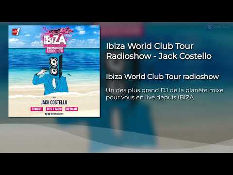 Ibiza World Club Tour Radioshow - Jack Costello