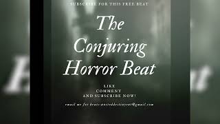 FREE BEAT IF YOU LIKE, COMMENT AND SUBSCRIBE!  THE CONJURING HORROR BEAT
