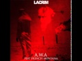 Lacrim - A.W.A Feat French Montana - Chipmunks ...