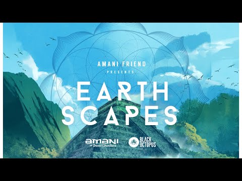 Earthscapes by Amani From Desert Dwellers & Liquid Bloom - Samples For Downtempo, Film, Or Games
