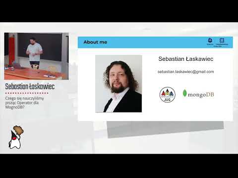 Toruń JUG #69 - "Czego się nauczyliśmy pisząc Operator dla MognoDB?" - Sebastian Łaskawiec