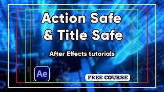Action Safe & Title Safe in After Effects Ep8 (Beginner to Advanced)