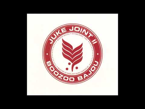 Boozoo Bajou – Juke Joint II