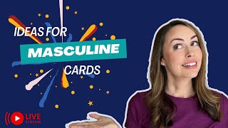 Craft with ME! Masculine Card Ideas