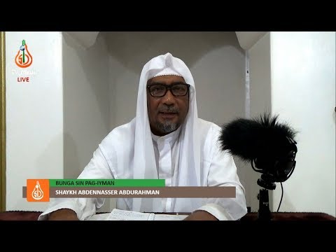 Bunga sin Pag-iyman (Episode 157) - Shaykh Abdennasser Abdurahman (Tausug)