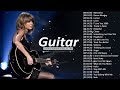 Top  50 Guitar Covers of Popular Songs 2022 - Best Instrumental Music For Work, Study, Sleep