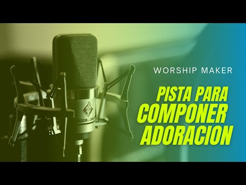 Pista / Instrumental Para Componer Adoración (Worship) -Worship Maker-