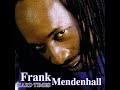 Frank Mendenhall Jealous