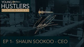 YOUNG HUSTLERS | EP 1 | Shaun Sookoo, 20 Meals a week to 10,000 last month!