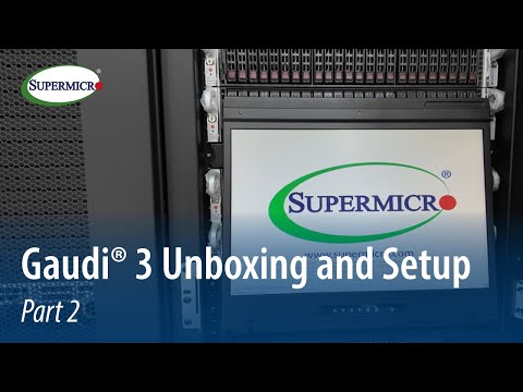 Supermicro Gaudi® 3 Setup Walkthrough (Part 2)