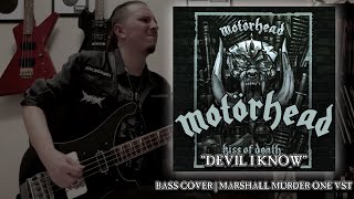 MOTÖRHEAD - &quot;Devil I Know&quot; Bass Cover | Marshall Murder One VST