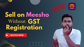 Sell on Meesho without GST Registration | How to Create Meesho Seller Account without GST number |