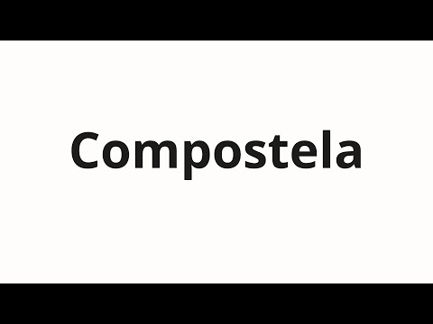 How to pronounce Compostela
