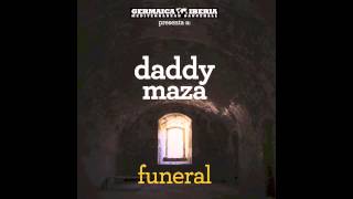 DADDY MAZA - FUNERAL (AUDIO)