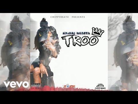 Knibbz Mobsta - Troo (Official Audio)