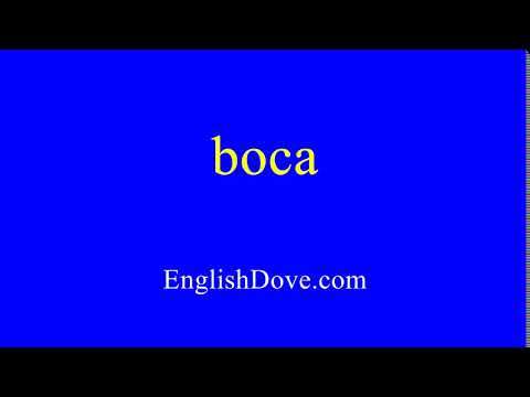 How to pronounce boca in American English.