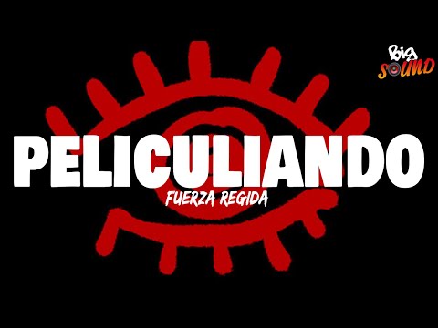 Fuerza Regida - PELICULIANDO (Letra)