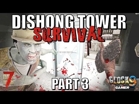 7 Days To Die - Dishong Tower Survival P3 Video