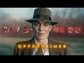 OPPENHEIMER KALEO WAY DOWN WE GO SLOWED 4K