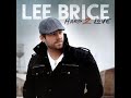 Lee Brice - I Drive Your Truck