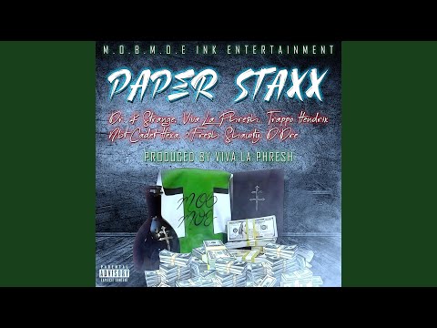 Paper Staxx (feat. Viva La Phresh, Trappo Hendrix, Nbt Cadet Hexa, 2fresh Shawty & D'dre)