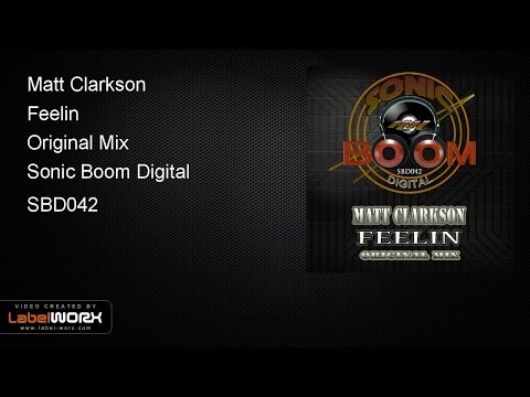 Matt Clarkson - Feelin (Original Mix)