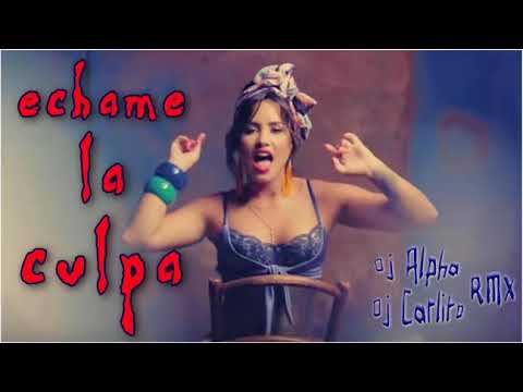Échame La Culpa - Dj Alpha - Carlito - Rmx - 2017
