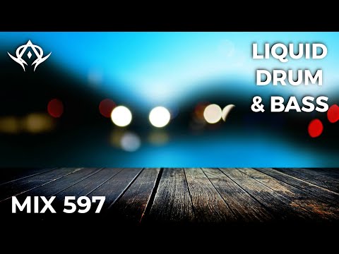 Liquid Drum and Bass Mix 597