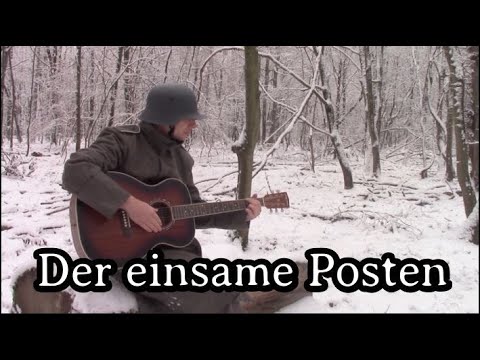 German soldier sings: Der einsame Posten [WW I Song][LIVE]