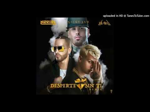 Noriel - Desperté Sin Ti (Full Remix) FT. Nicky Jam y Yandel