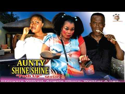 Aunty Shine Shine season 1  -  2016 Latest Nigerian Nollywood Movie