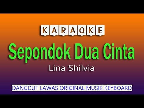 SEPONDOK DUA CINTA KARAOKE, DANGDUT LAWAS