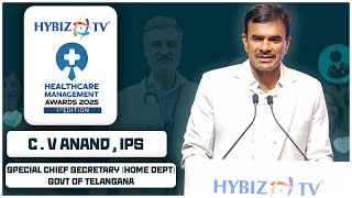 C.V. Anand, IPS Inspiring Speech || Hybiz TV Healthcare Management Awards 2025