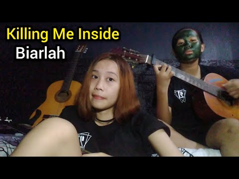 Biarlah - Killing Me Inside (COVER) Ft. Amelia