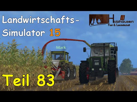 Let's Play Together Landwirtschafts Simulator 15 Teil 83 - MAIS HÄCKSELN [Holzhausen] | Liongamer1