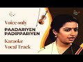 Paadariyen Padippariyen Tamil Karaoke Songs Vocal Track Sindhubhairavi Movie Song