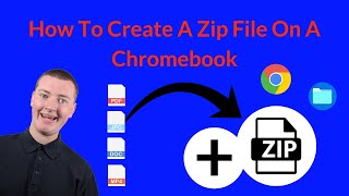 How To Create A Zip File On A Chromebook