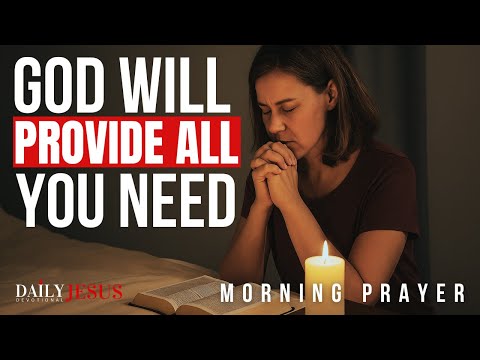 WATCH How God Will Supply ALL You Need  (Devotional and Morning Prayer)