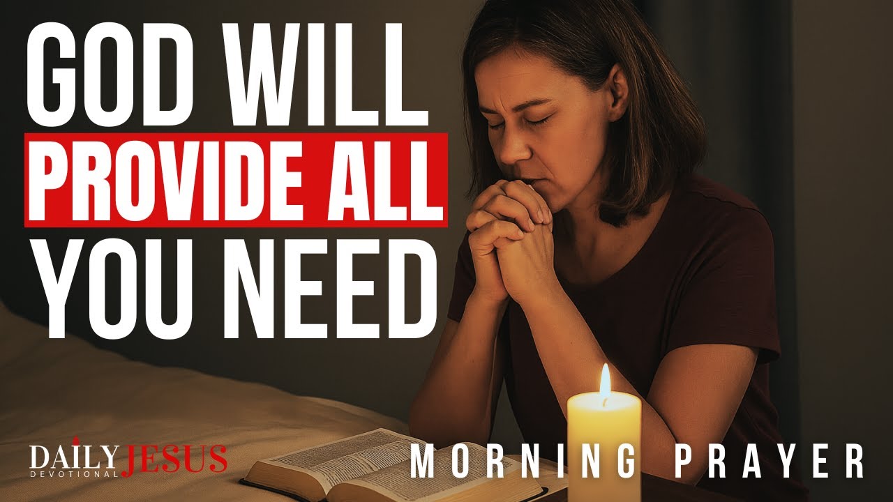 WATCH How God Will Supply ALL You Need (Devotional and Morning Prayer)