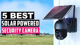Top 5: Best Solar Powered Security Cameras 2026
